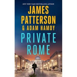 Private Rome: A Private Novel -- James Patterson